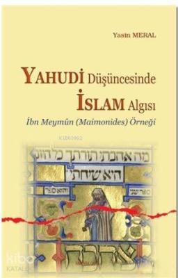 Yahudi Düşüncesinde İslam Algısı Yasin Meral