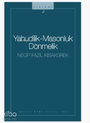 Yahudilik Masonluk Dönmeler Necip Fazıl Kısakürek