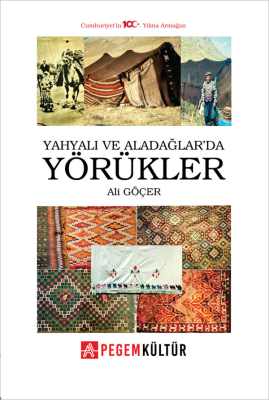 Yahyalı ve Aladağlar'da Yörükler Ali Göçer