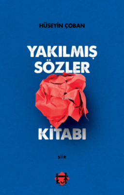 Yakılmış sözler kitabı Hüseyin Çoban