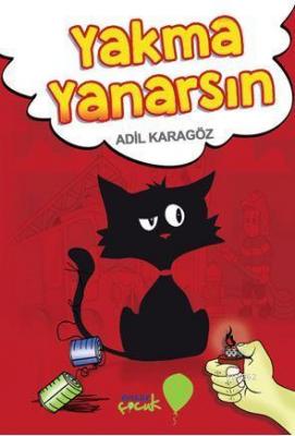 Yakma Yanarsın Adil Karagöz