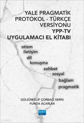 Yale Pragmatik Protokol - Türkçe Versiyonu YPP-TV Uygulamacı El Kitabı