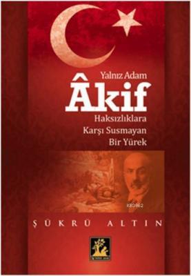 Yalnız Adam Akif Şükrü Altın