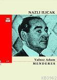 Yalnız Adam| Menderes Nazlı Ilıcak