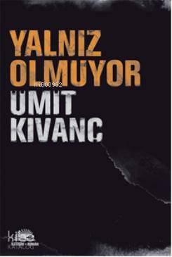 Yalnız Olmuyor Ümit Kıvanç