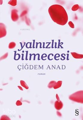 Yalnızlık Bilmecesi Çiğdem Anad