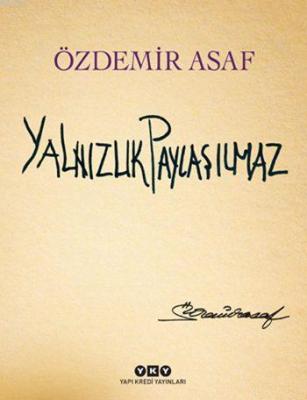 Yalnızlık Paylaşılmaz (Karton Kapak) Özdemir Asaf