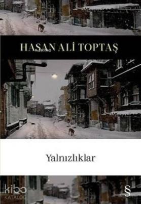 Yalnızlıklar Hasan Ali Toptaş