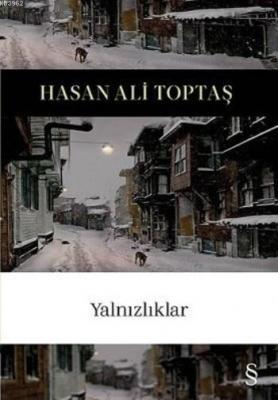 Yalnızlıklar Hasan Ali Toptaş