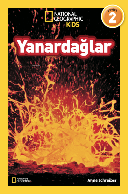 Yanardağlar (Seviye 2); National Geographic Kids Anne Schreiber