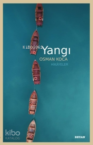 Yangı ;Hikâyeler Osman Koca