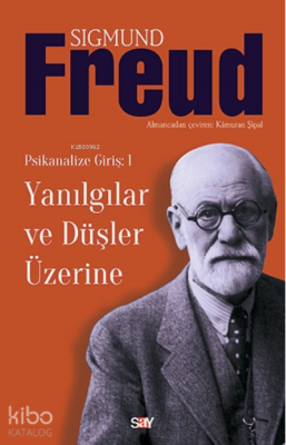 Yanılgılar Ve Düşler Üzerine Sigmund Freud