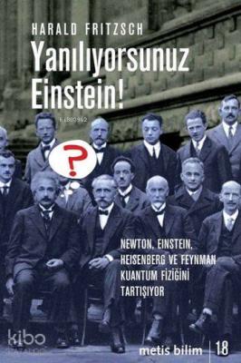 Yanılıyorsunuz Einstein! Harald Fritzsch