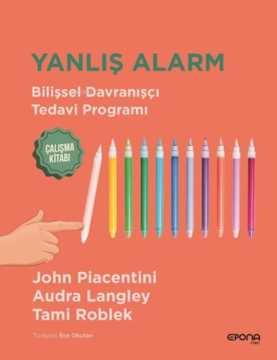 Yanlış Alarm - Bilişsel Davranışçı Tedavi Programı - Çalışma Kitabı Jo