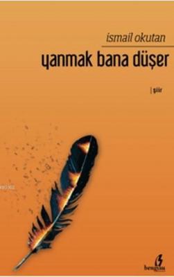 Yanmak Bana Düşer İsmail Okutan