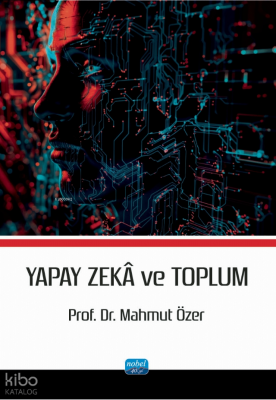 Yapay Zekâ ve Toplum Mahmut Özer