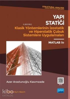 Yapı Statiği Klasik Yöntemlerinin İzostatik ve Hiperstatik Çubuk Siste