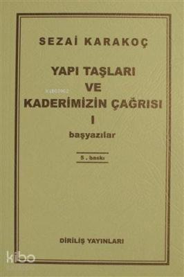 Yapı Taşları ve Kaderimizin Çağrısı 1 Sezai Karakoç