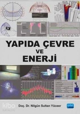 Yapıda Çevre ve Enerji Nilgün Sultan Yüceer