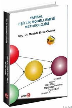 Yapısal Eşitlik Modellemesi Metodolojisi Mustafa Emre Civelek