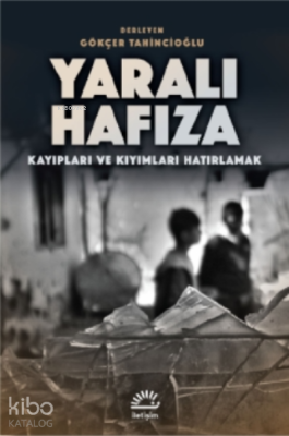 Yaralı Hafıza Gökçer Tahincioğlu