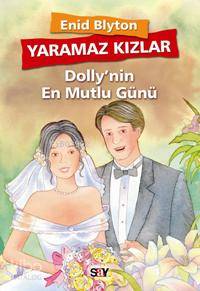 Yaramaz Kızlar 5 - Dolly'nin En Mutlu Günü Enid Blyton