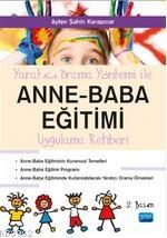 Yaratıcı Drama ile Anne - Baba Eğitimi Uygulama Rehberi Ayten Şahin Ka