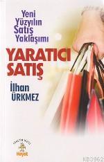 Yaratıcı Satış İlhan Ürkmez