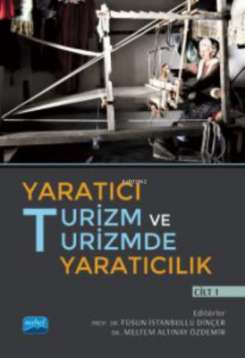 Yaratıcı Turizm ve Turizmde Yaratıcılık - Cilt I Kolektif