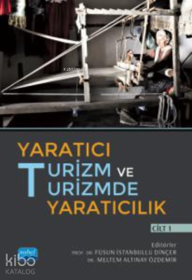 Yaratıcı Turizm ve Turizmde Yaratıcılık - Cilt I Kolektif