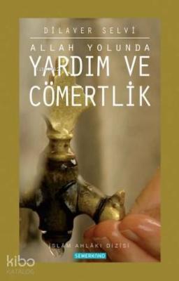 Yardım ve Cömertlik Dilaver Selvi