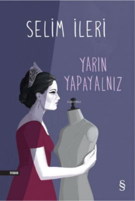 Yarın Yapayalnız Selim İleri