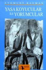 Yasa Koyucular İle Yorumcular Zygmunt Bauman