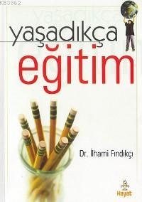 Yaşadıkça Eğitim İlhami Fındıkçı