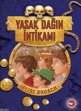 Yasak Dağın İntikamı Elise Broach