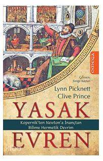 Yasak Evren; Kopernik'ten Newton'a İnançtan Bilime Hermetik Devrim Lyn