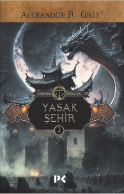 Yasak Şehir;Ejderha Kraliçe - 2 Alexander R. Grey