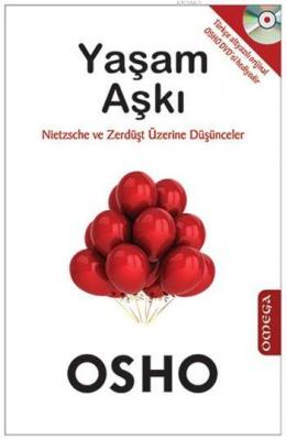 Yaşam Aşkı; Nietzsche ve Zerdüşt Üzerine Düşünceler Osho (Bhagman Shre