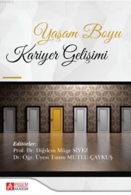 Yaşam Boyu Kariyer Gelişimi Diğdem Müge Siyez