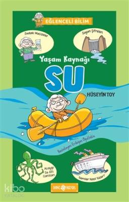 Yaşam Kaynağı Su - Eğlenceli Bilim 1 Hüseyin Toy