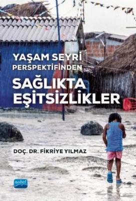 Yaşam Seyri Perspektifinden Sağlıkta Eşitsizlikler Fikriye Yılmaz