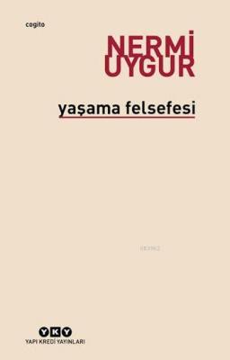 Yaşama Felsefesi Nermi Uygur