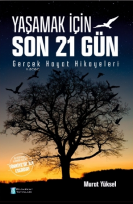 Yaşamak İçin Son 21 Gün Murat Yüksel