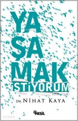 Yaşamak İstiyorum Nihat Kaya