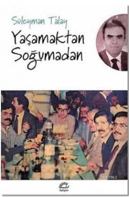 Yaşamaktan Soğumadan Süleyman Talay