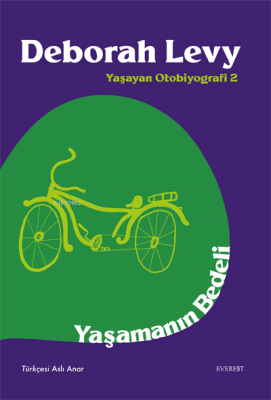 Yaşamanın Bedeli;Yaşayan Otobiyografi 2 Deborah Levy