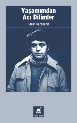 Yaşamımdan Acı Dilimler Harun Karadeniz