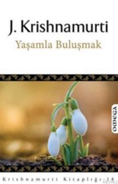 Yaşamla Buluşmak Jiddhu Krishnamurti