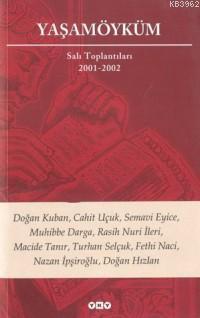 Yaşamöyküm Salı Toplantıları 2001-2002 Cahit Uçuk