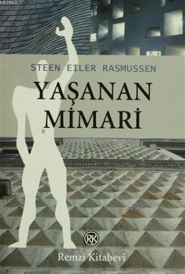 Yaşanan Mimari; Eyperiecing Arcitecture Steen Eiler Rasmussen